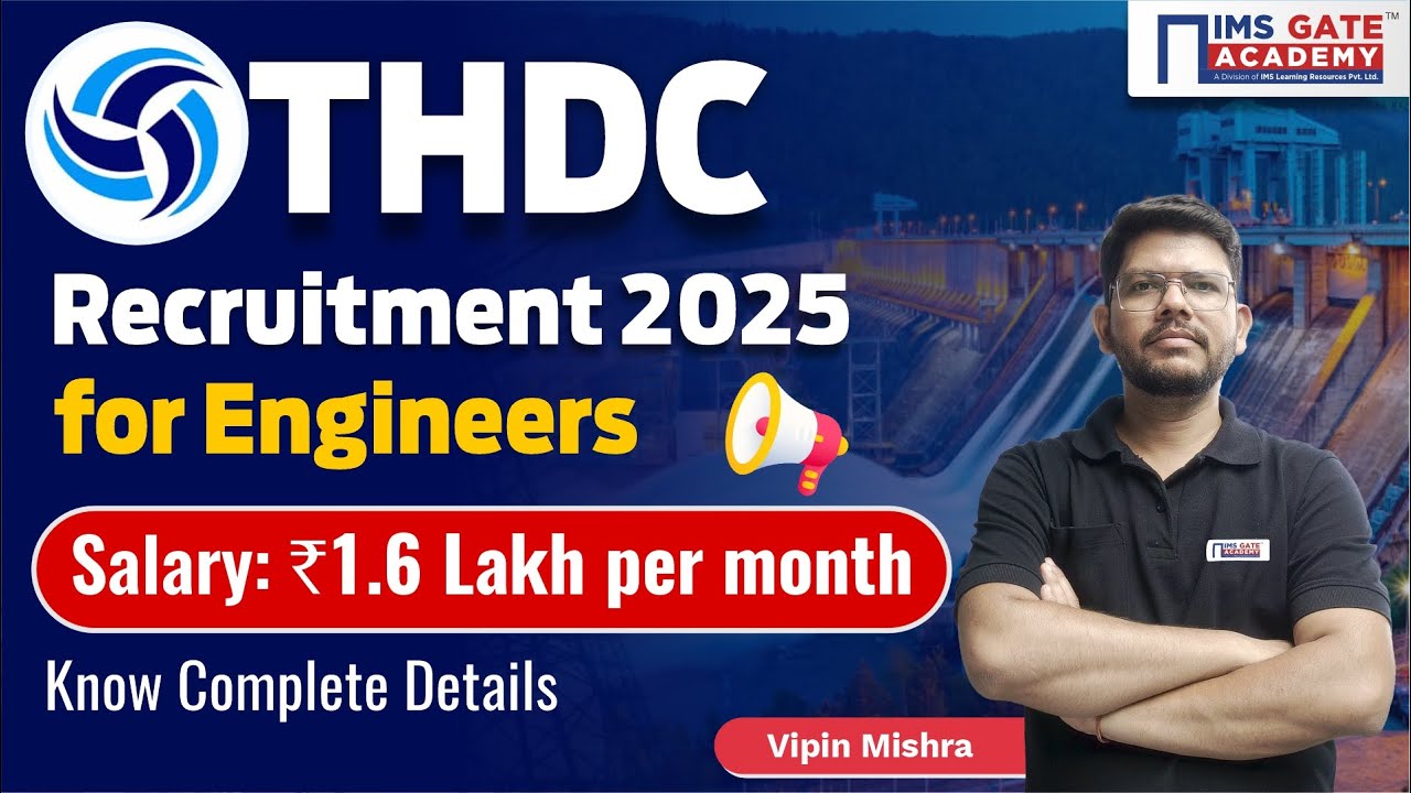 THDC Recruitment 2025 for Engineers | Salary-1,60,000/Per Month | Vipin Mishra