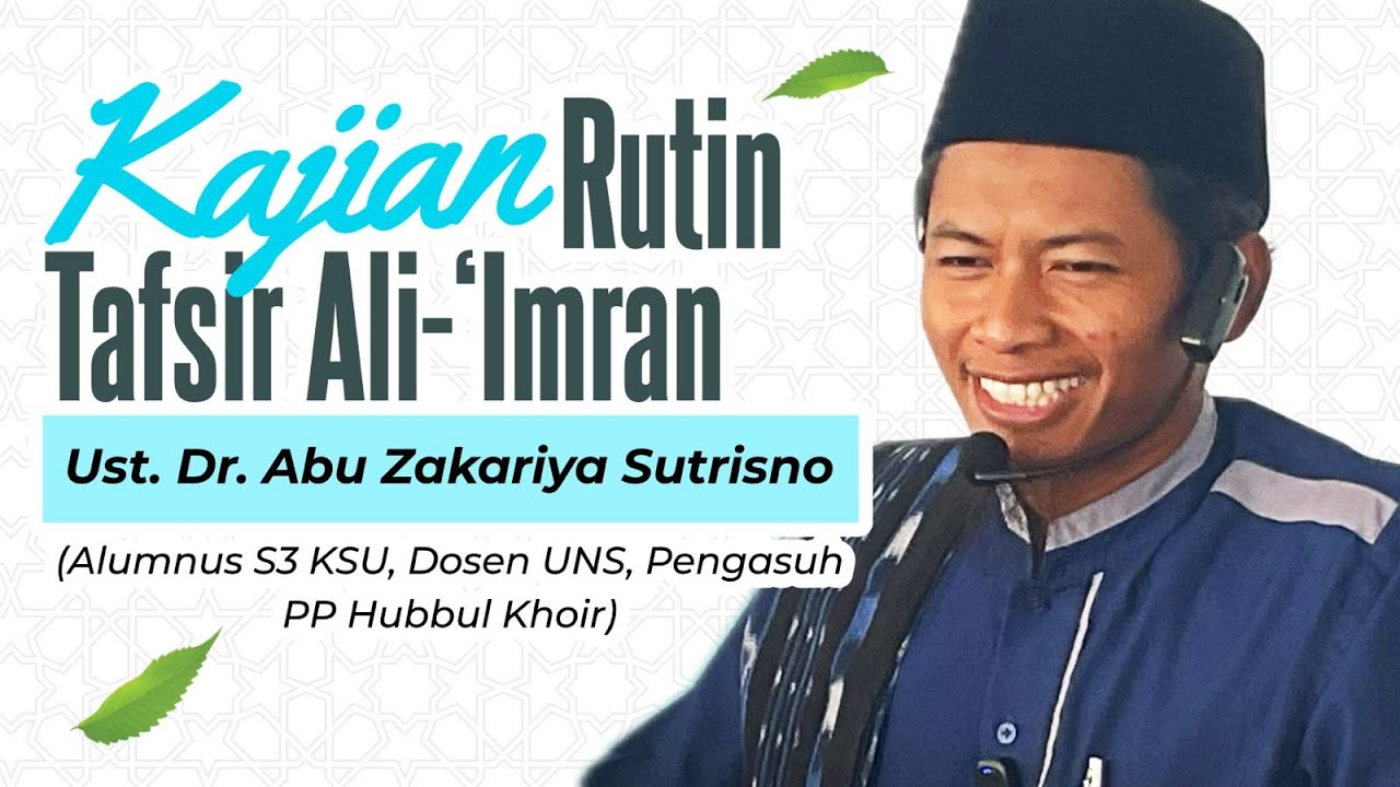 🔴Tafsir Surat Ali-Imron : 35-40 (Kisah Nabi Zakariya) - Ust. Dr. Abu Zakariya Sutrisno
