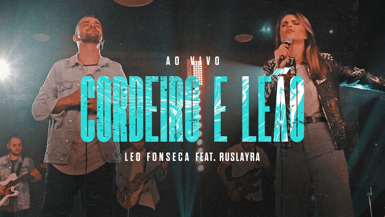 Leo Fonseca feat. Ruslayra - Cordeiro e Leão + Porque Ele Vive (Ao Vivo)