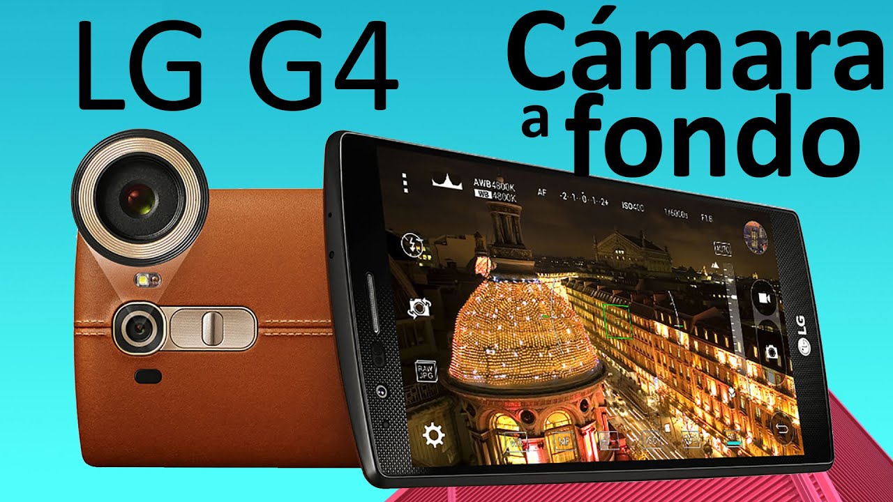 Cámara del LG G4: Análisis a fondo