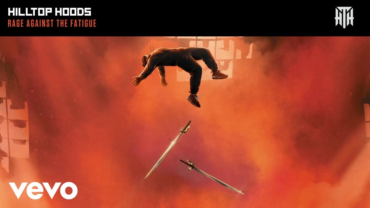 Hilltop Hoods - Rage Against The Fatigue (Official Audio)