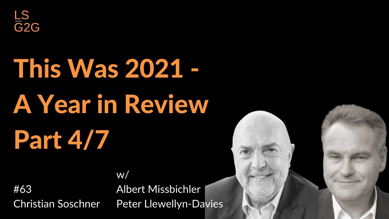 #63: Albert Missbichler, Peter Llewellyn-Davies - This was 2021 - A Year in Review Part 4/7