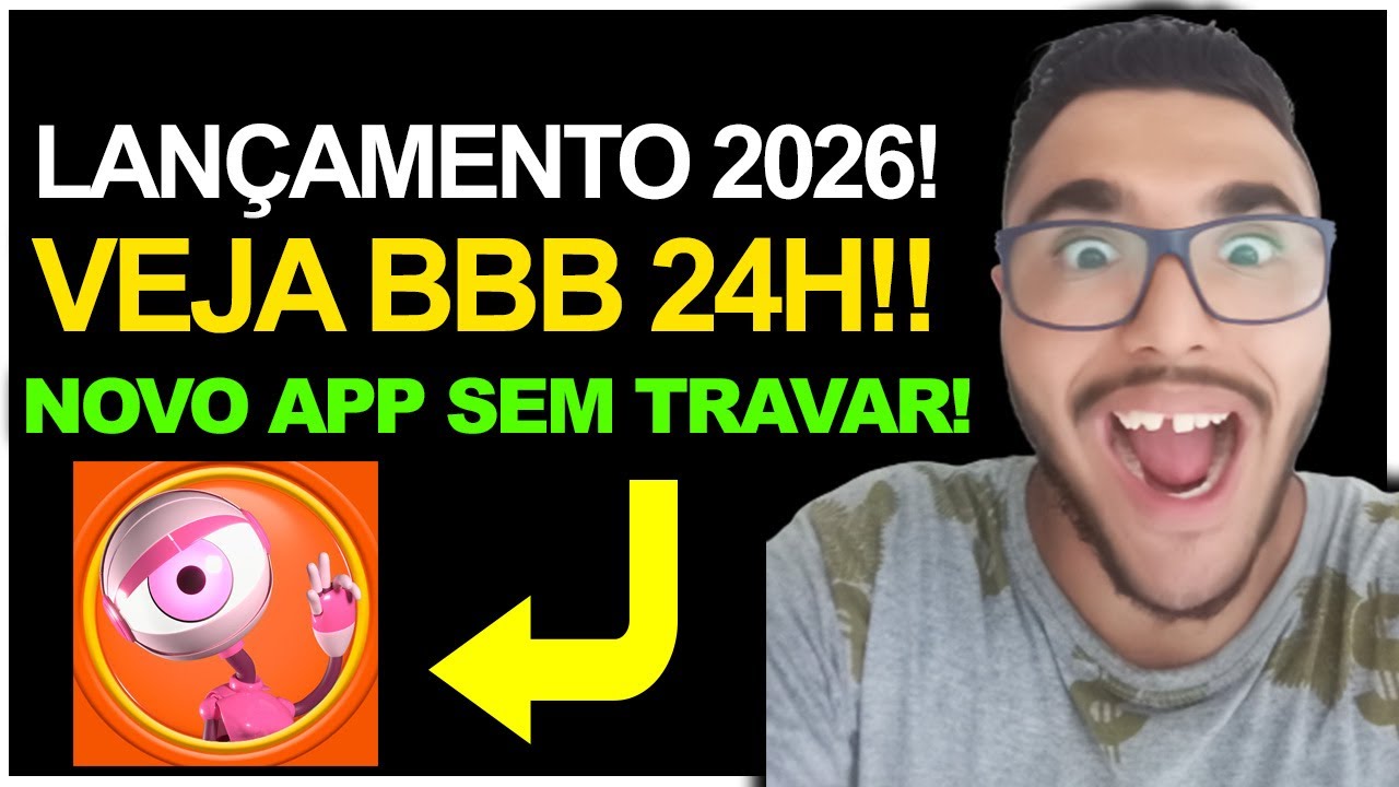 ✅Novo App para Assistir BBB 26 24 Horas pelo Celular ou tv smart android de forma legal!