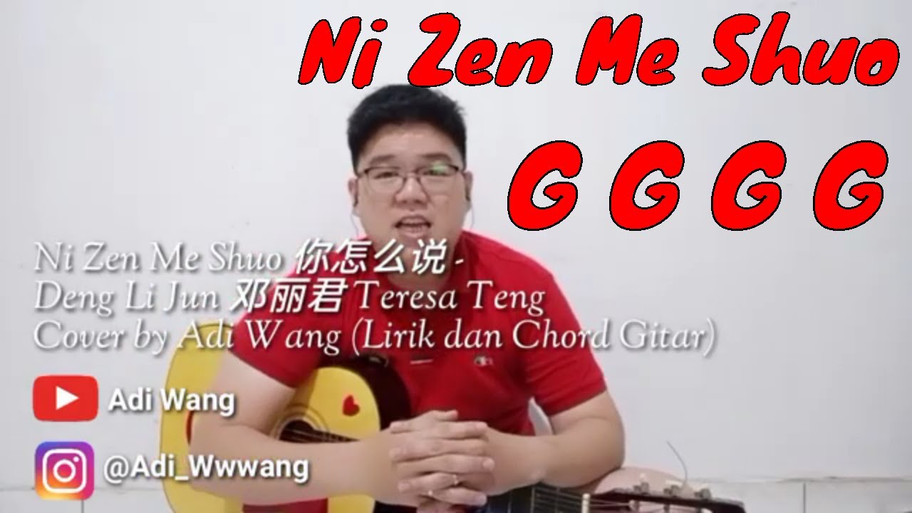 Ni Zen Me Shuo 你怎么说 - Deng Li Jun 邓丽君 Teresa Teng Cover by @Adi Wang (Lirik dan Chord Gitar)