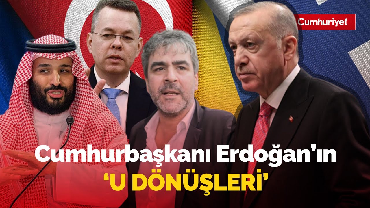 AKP'li Cumhurbaşkanı Erdoğan'ın 'U Dönüşleri'