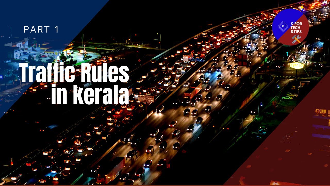 Traffic Rules In Kerala | Kerala Traffic Rules (Part 1). [K TIPS]