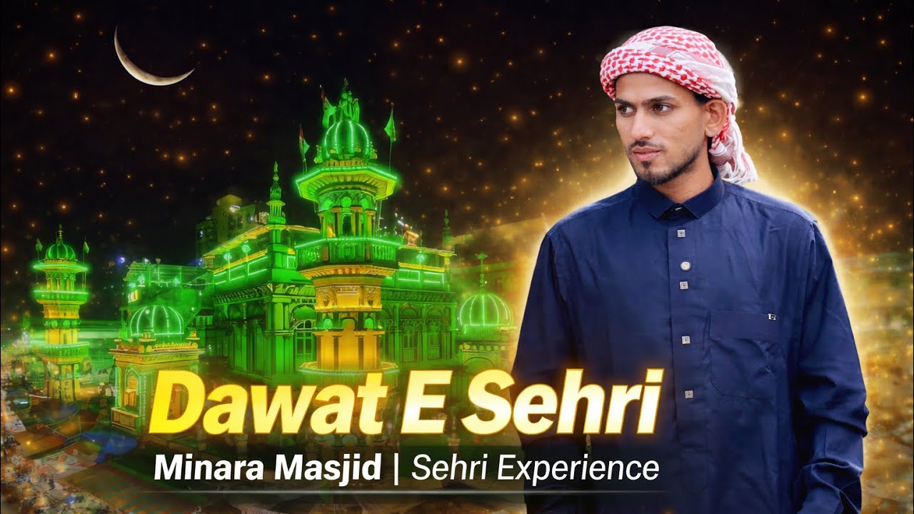 Dawat E Sehri Minara Masjid | Sehri Experience | Kayyum Shaikh 