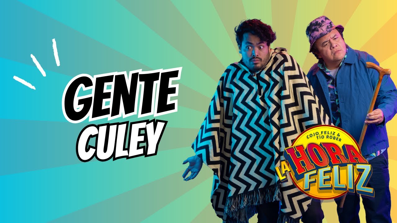La Hora Feliz: Gente Culey