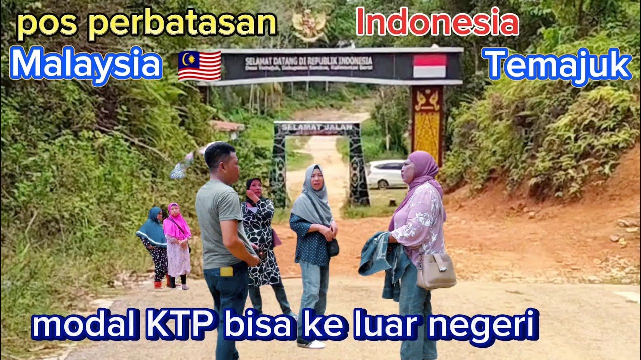 SUKA DUKA TINGGAL Di PERBATASAN NEGARA INDONESIA🇮🇩 MALAYSIA 🇲🇾@Daneperli