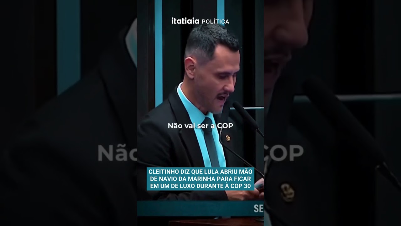 CLEITINHO DIZ QUE LULA ABRIU M&Atilde;O DE NAVIO DA MARINHA PARA FICAR EM UM DE LUXO DURANTE &Agrave; COP 30