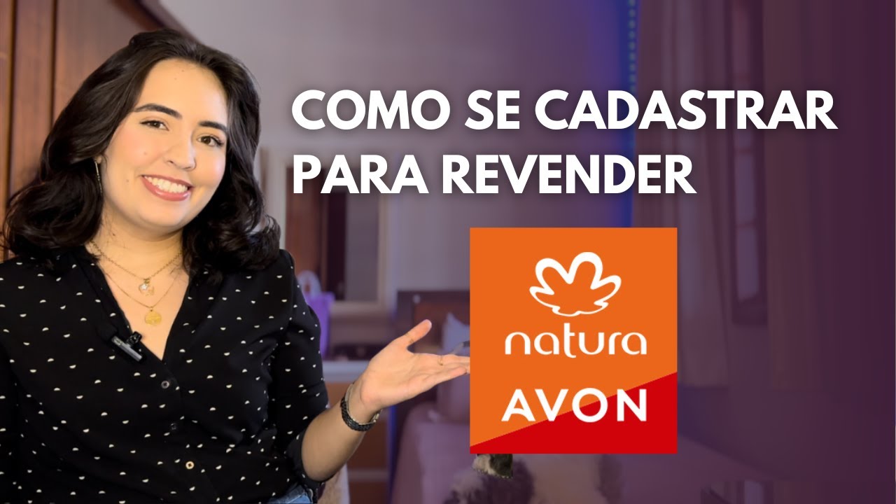 COMO SER REVENDEDORA DA NATURA E AVON?