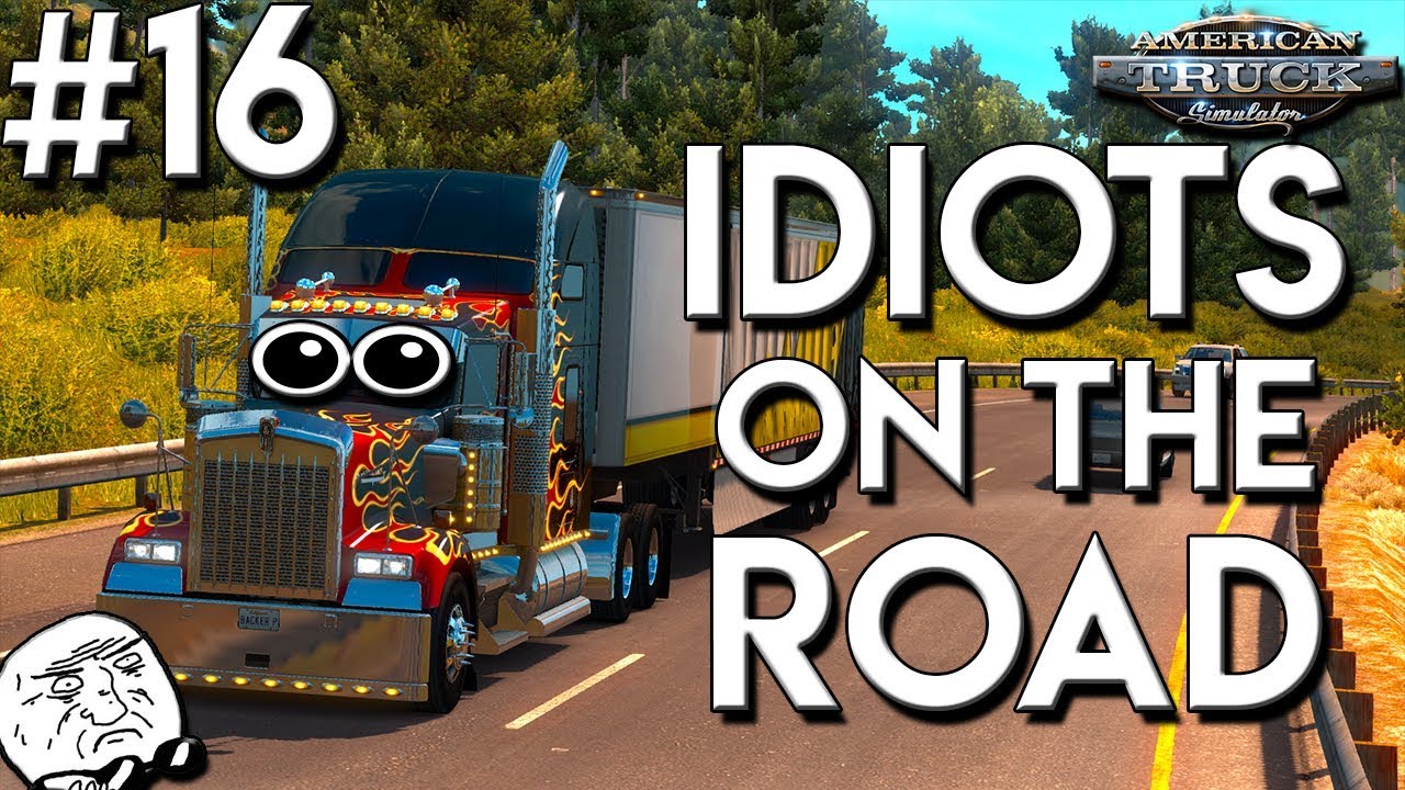 American Truck Simulator Multiplayer: Idiots on the Road | Random & Funny Moments | #16 🔥