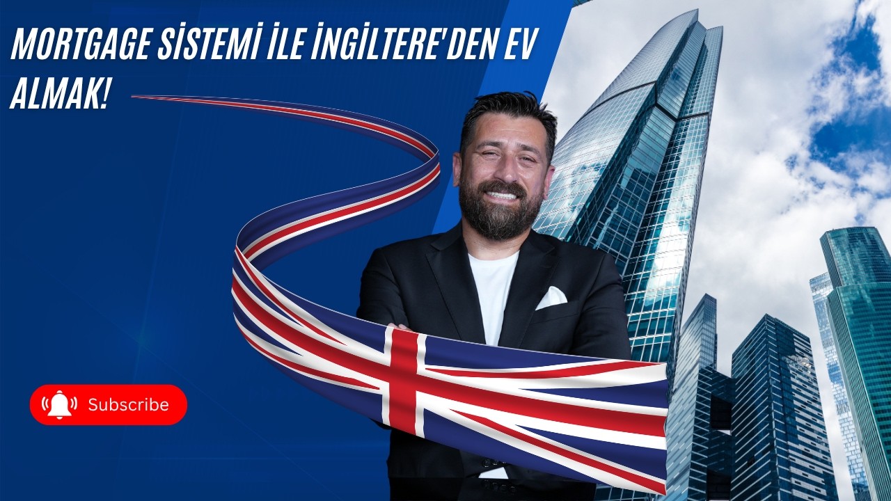 Mortgage Sistemi ile İngiltere'den Ev Almak! #ingiltere #mortgage #yatırım
