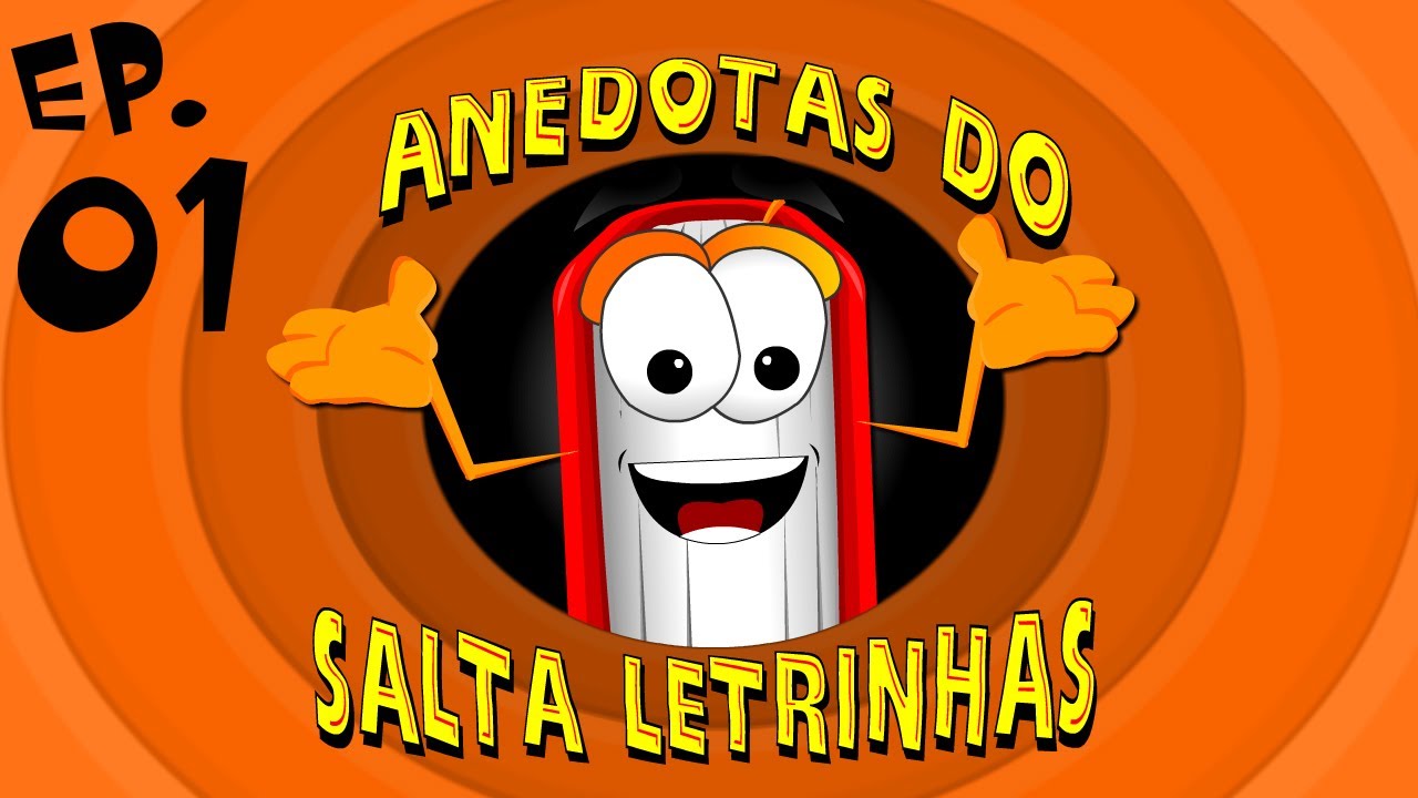 AS ANEDOTAS DO SALTA LETRINHAS - EPISÓDIO 01