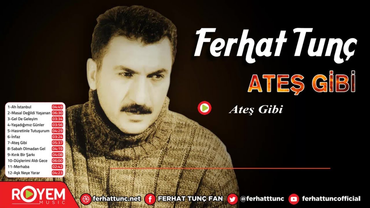 Ferhat Tun&ccedil; - Ateş Gibi