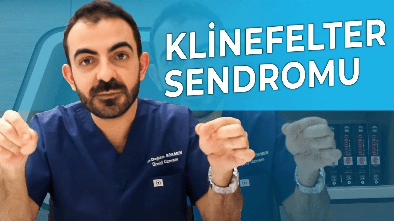Klinefelter Sendromu Nedir? Belirtileri Nelerdir?