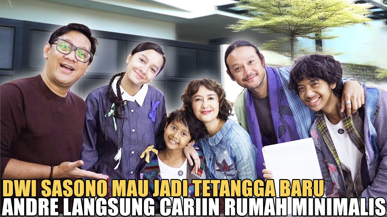 DWI SASONO CARI RUMAH BARU DAERAH BINTARO… ANDRE TAWARIN DEKET RUMAH BIAR TETANGGAAN