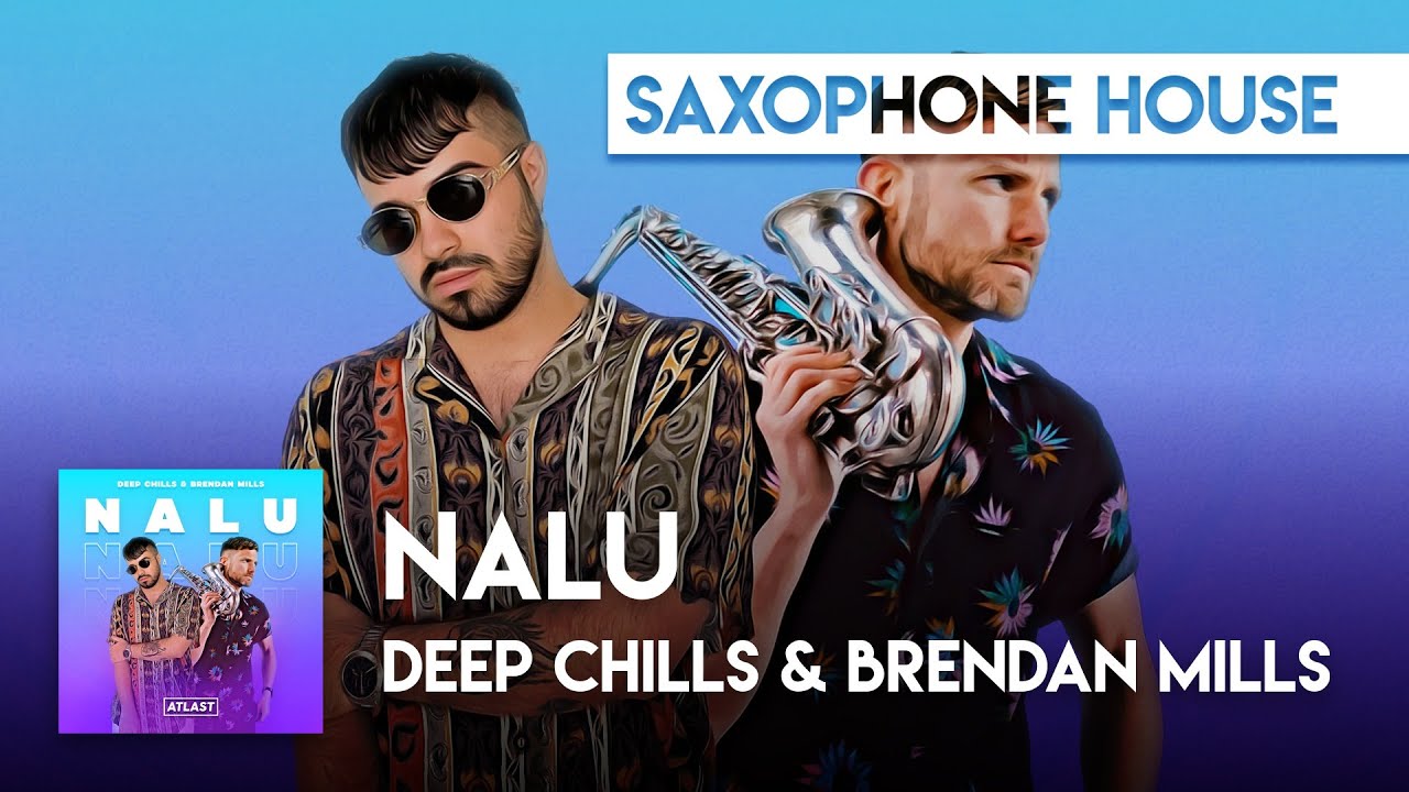 Deep Chills & Brendan Mills - Nalu