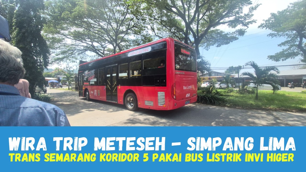 TRIP Trans Semarang Koridor 5 Meteseh - Simpang Lima Menggunakan Bus Listrik INVI Higer Low Deck