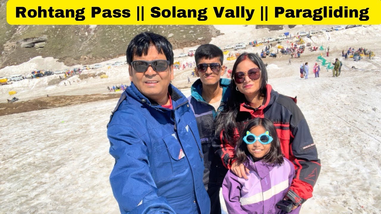 Snow masti in June in Manali || Rohtang Pass || Solang Vally || Atal Tunnel || Manali family vlog