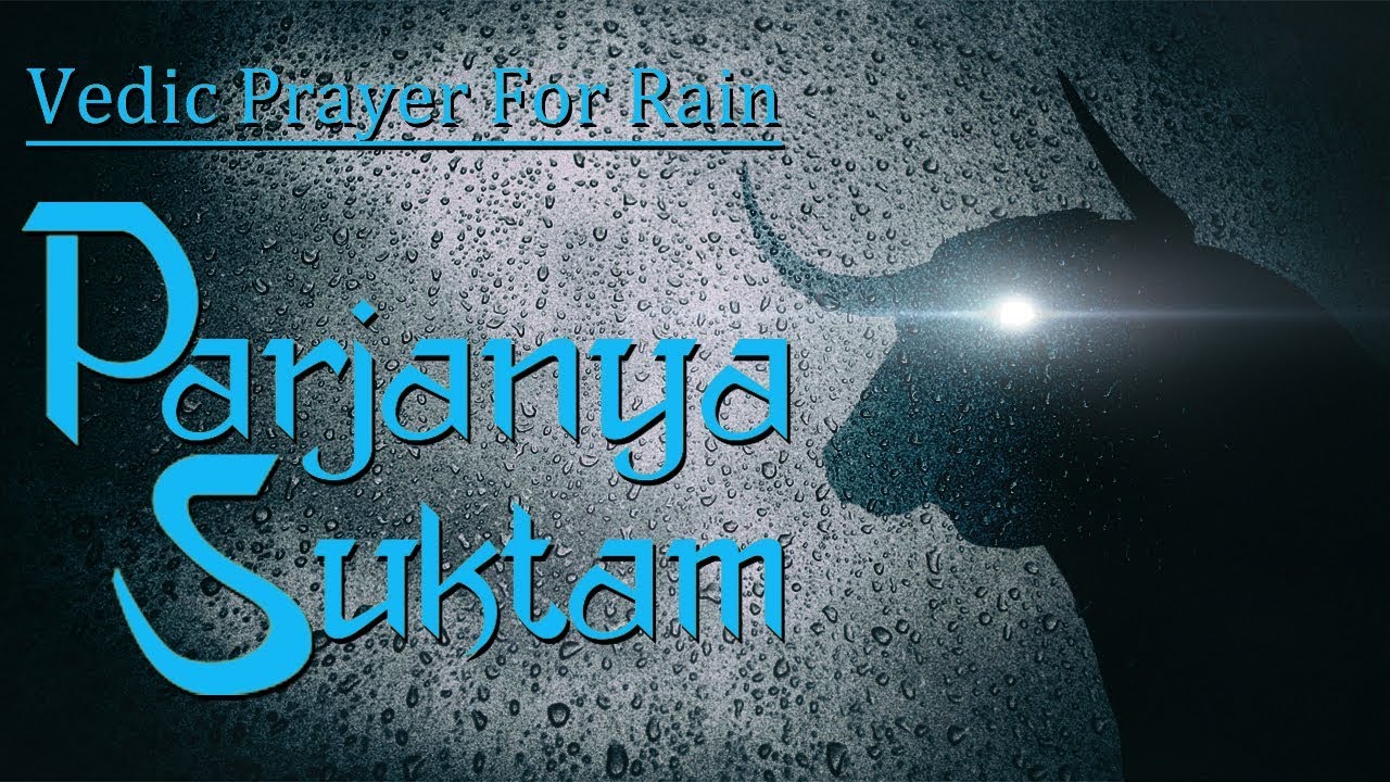 Parjanya Suktam | Hymn to Lord Parjanya | Prayer To Bring Rain