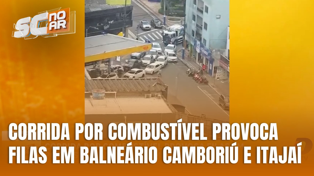 Corrida por combustível gera longas filas em Balneário Camboriú e Itajaí
