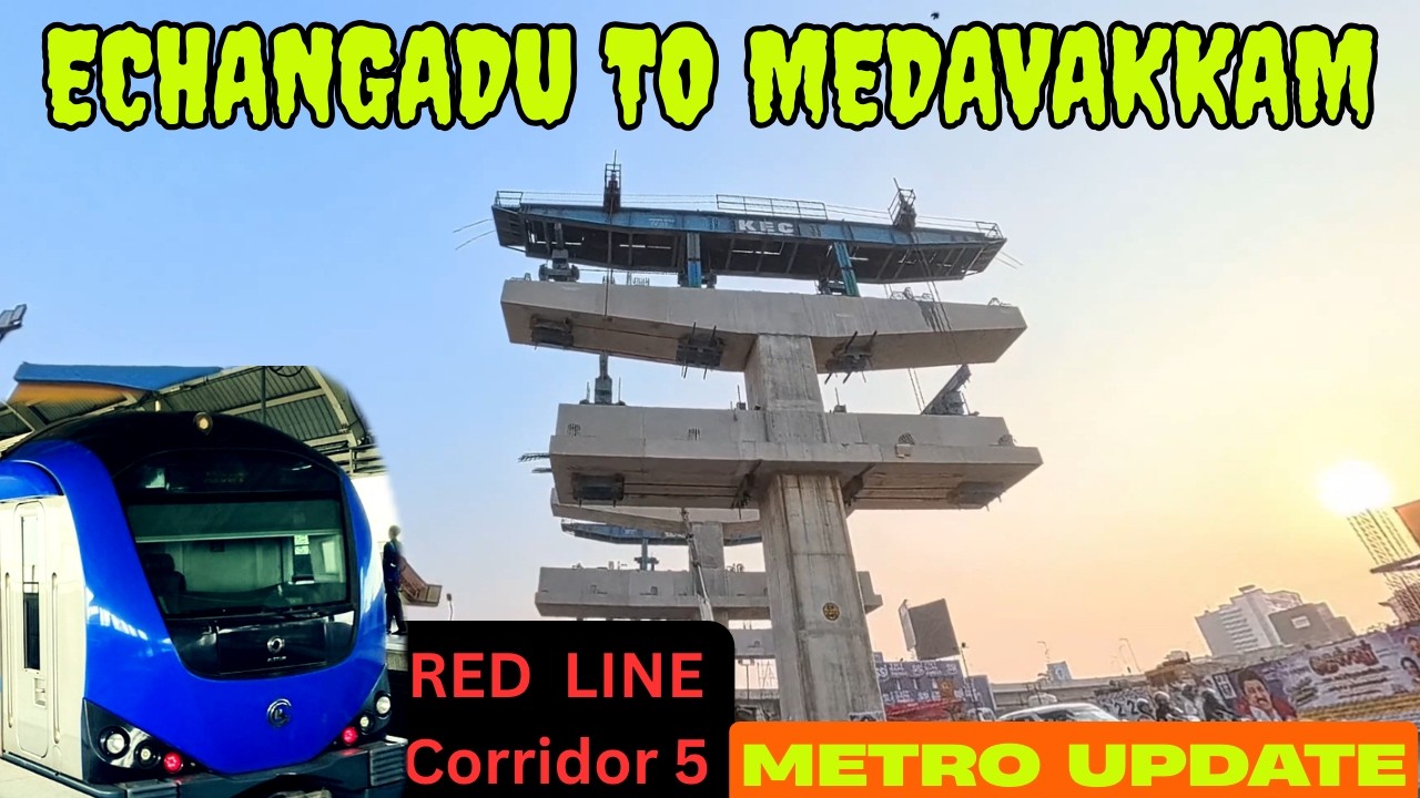 ஈச்சங்காடு to மேடவாக்கம் | FEB-28 | மெட்ரோ work update | Echangadu to Medavakkam | Metro work update