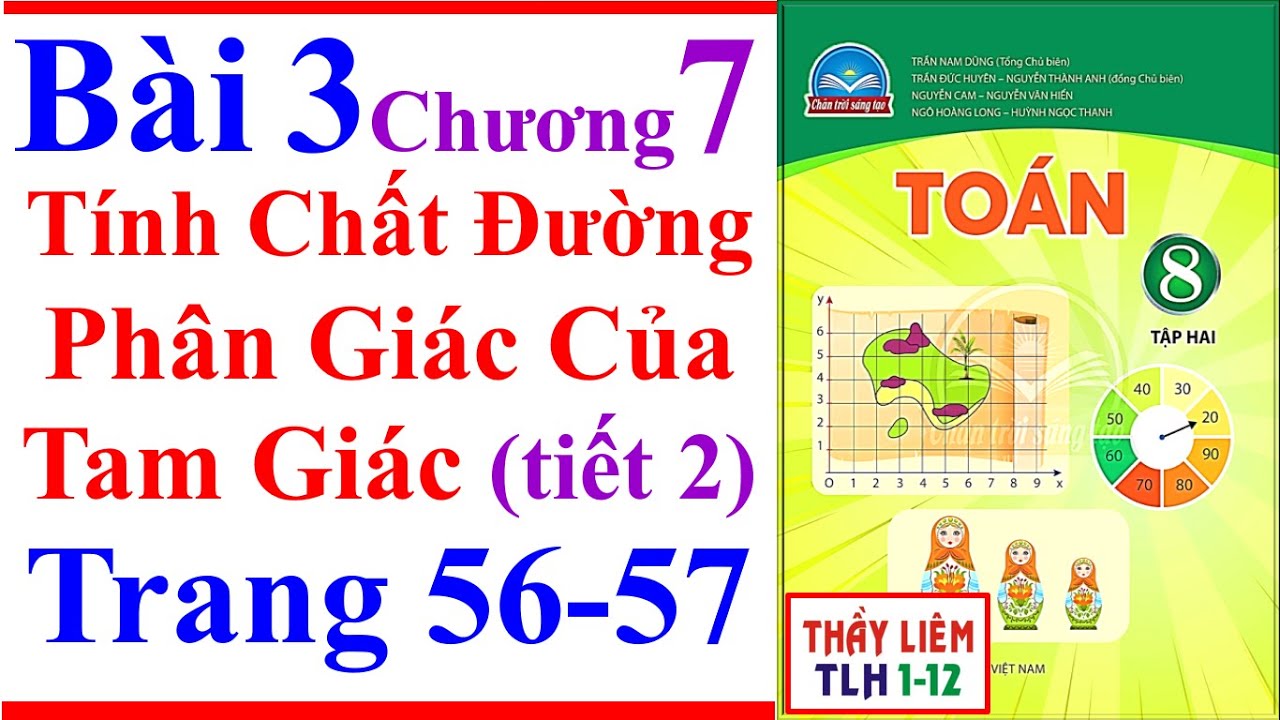 Toán Lớp 8 Bài 3 Chương 7 Tính Chất Đường Phân Giác Của Tam Giác Trang 56 Chân Trời Sáng Tạo  tiết 2