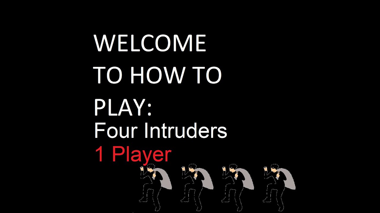 How to play 4 intruders