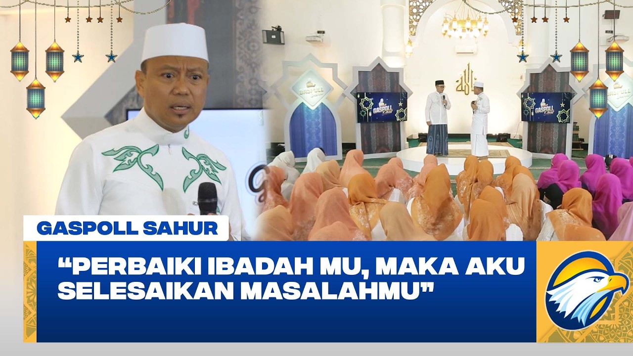 Gaspoll Sahur - Mengapa Ibadahmu Bisa Menyelesaikan Masalah Hidupmu?