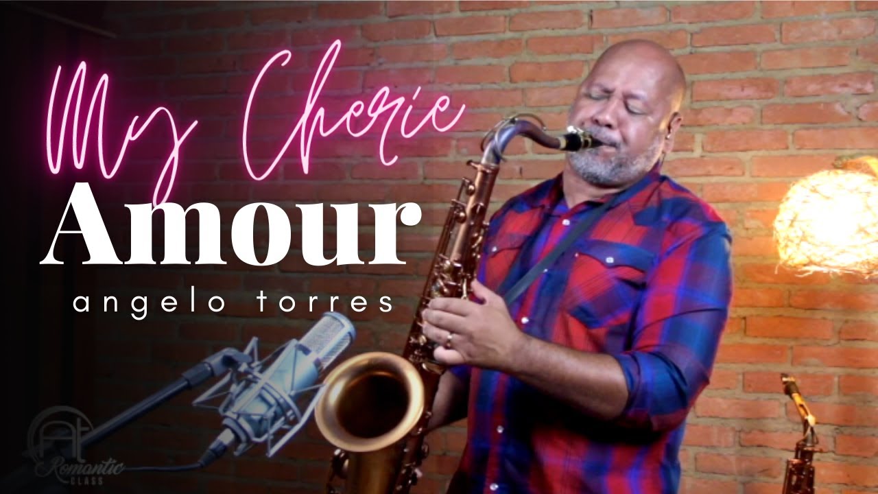 MY CHERIE AMOUR (Stevie Wonder) Sax Angelo Torres - Saxophone Cover - AT Romantic CLASS #31