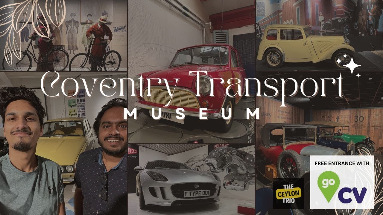 Coventry Transport Museum with Go CV Card: A Journey through Automotive History | The Ceylon Trio