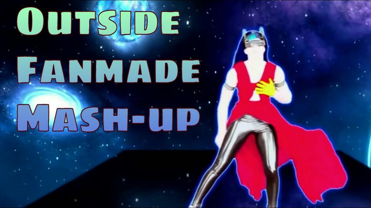 Just Dance - Outside [Fanmade Mashup]