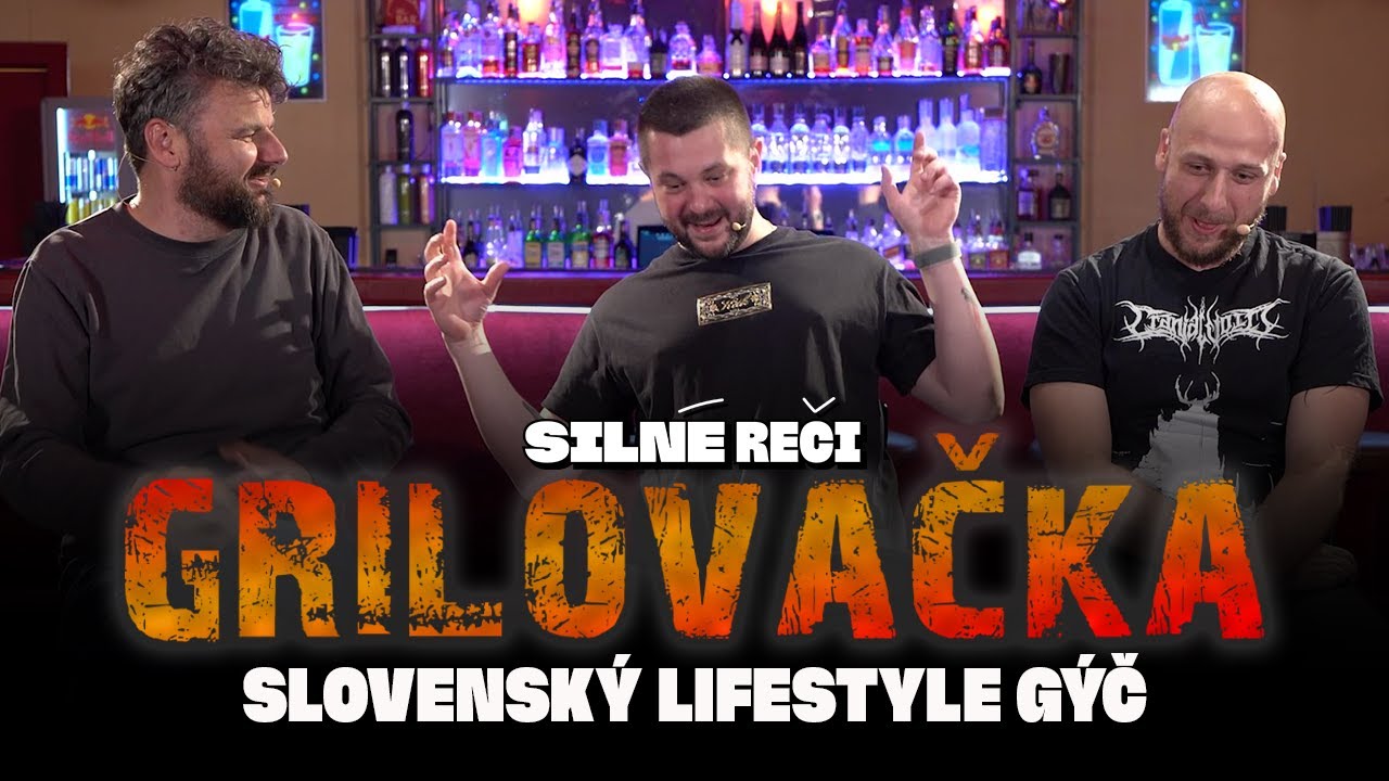 Grilovačka #38 - Slovenský lifestyle gýč!