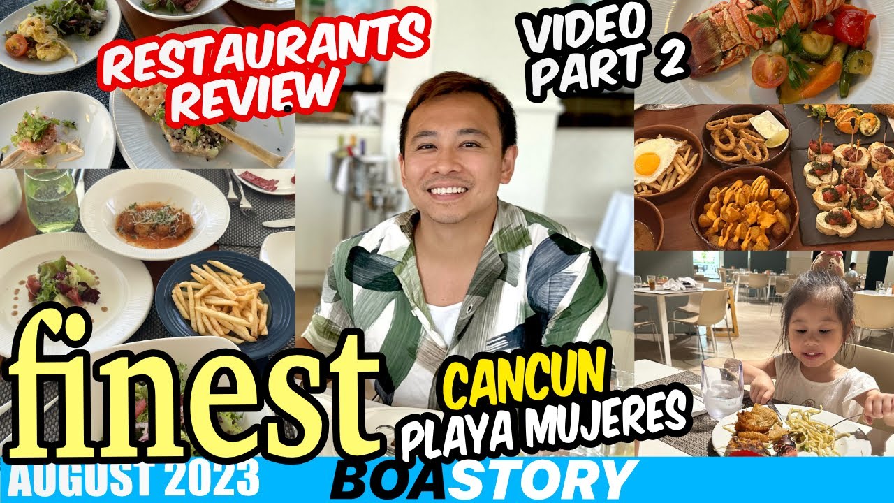 FOODS TOUR, FINEST CANCUN PLAYA MUJERES, RESTAURANTS REVIEW, (PART 2)