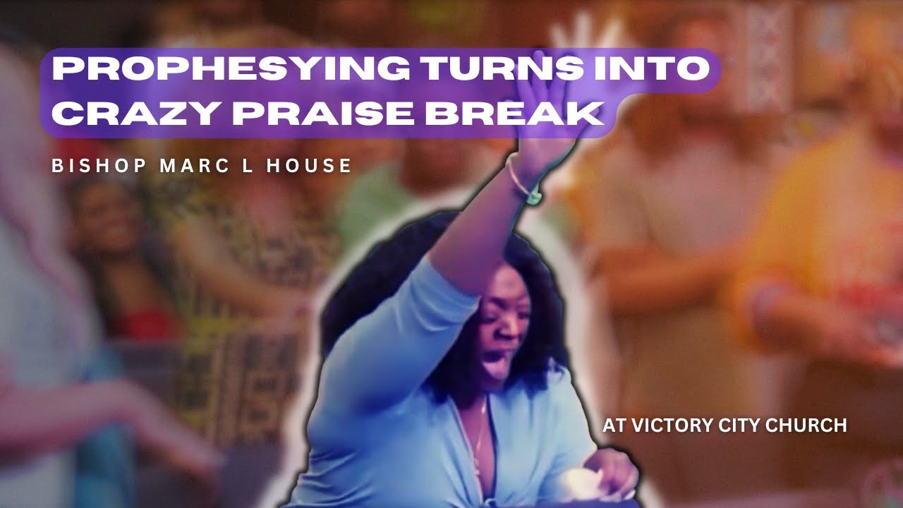 🔥Prophesying Turned Into Crazy Praise Break - Bishop Marc L House At Victory City Church