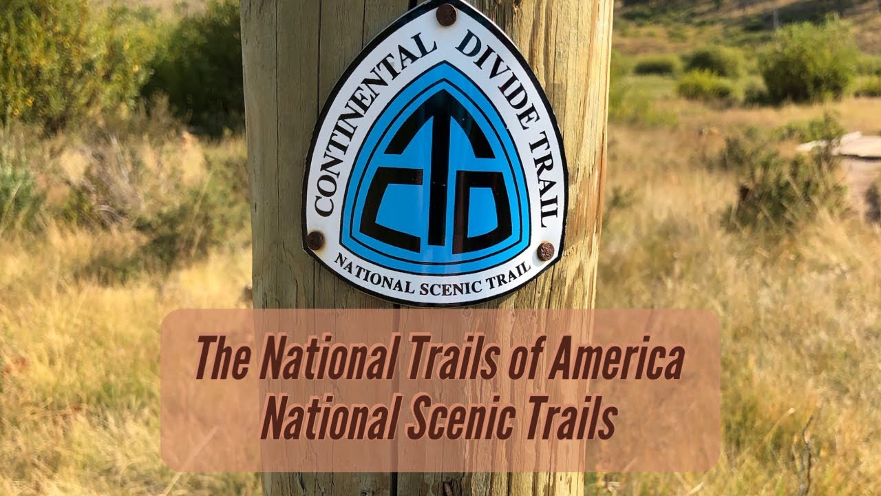America’s National Trails: Part 2: The National Scenic Trails