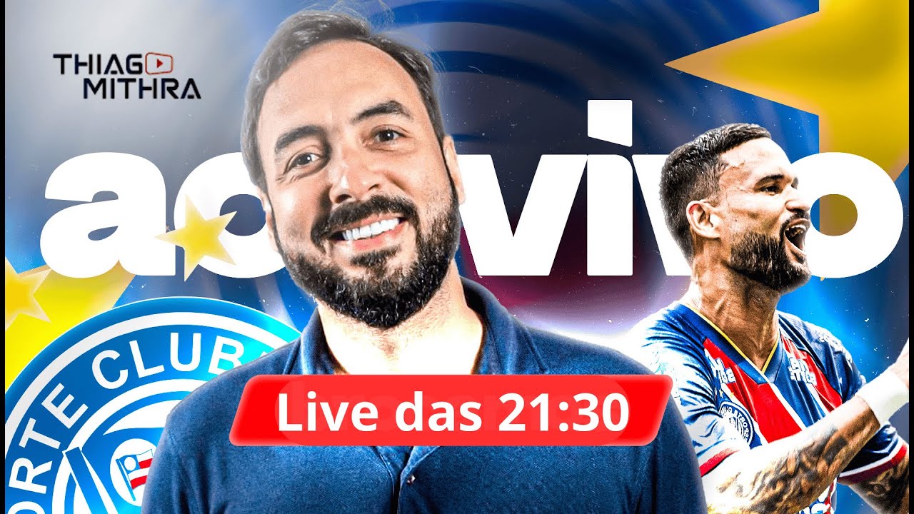[AO VIVO] LIVE DAS 21:30 !! TUDO SOBRE O BAHIA E O FUTEBOL EM GERAL!!