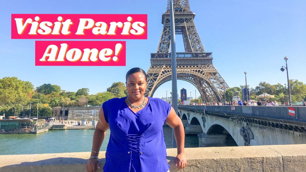 Traveling To Paris Alone as a Female? SAFETY, Being ALONE, & MORE