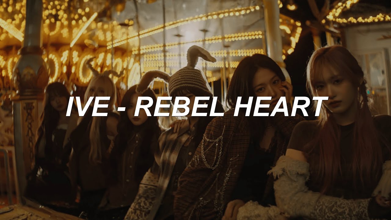[with MV] IVE (아이브) -  'REBEL HEART' Easy Lyrics
