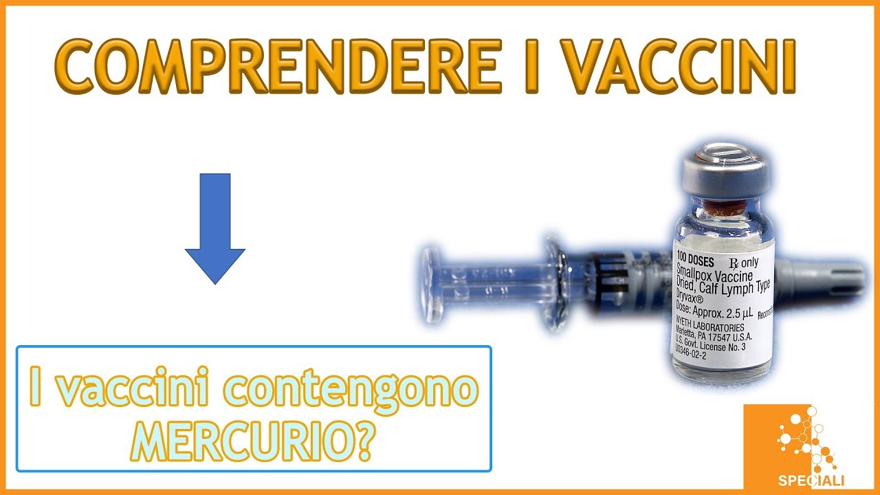 Ci sono mercurio e metalli pesanti nei vaccini? - Comprendere i vaccini (video 7)