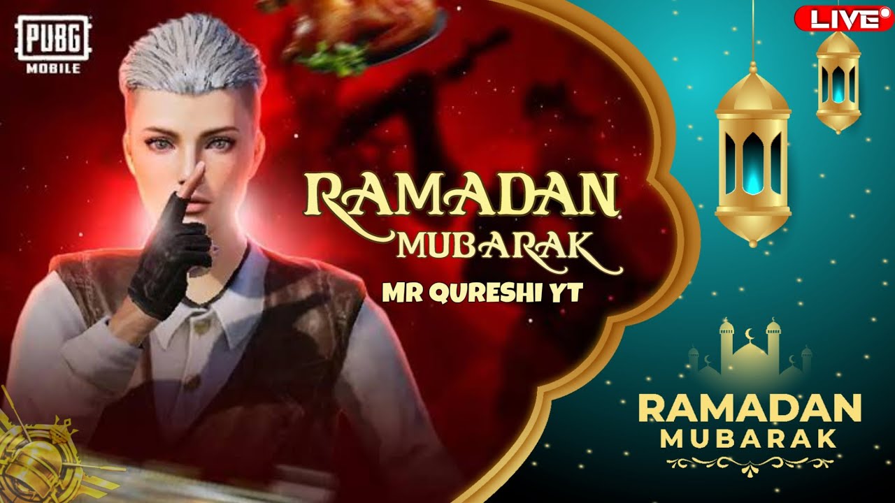 Ramzan Mubarak Everyone and Enjoy the Stream | Mr QURESHIxLive