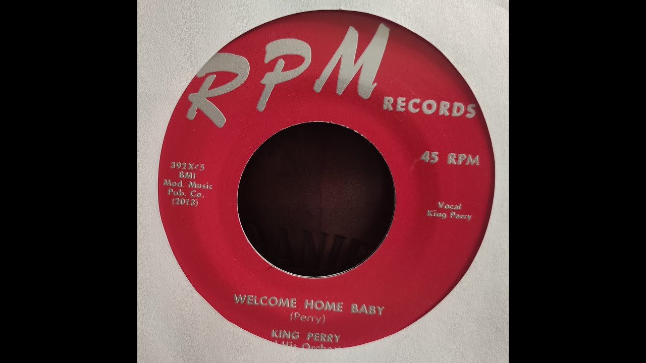 King Perry - Welcome Home Baby (1953)