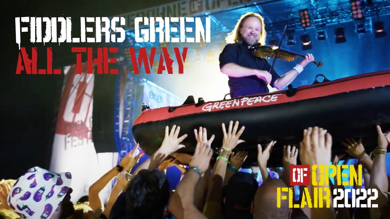 FIDDLERS GREEN - ALL THE WAY - live @ Open Flair Festival 2022
