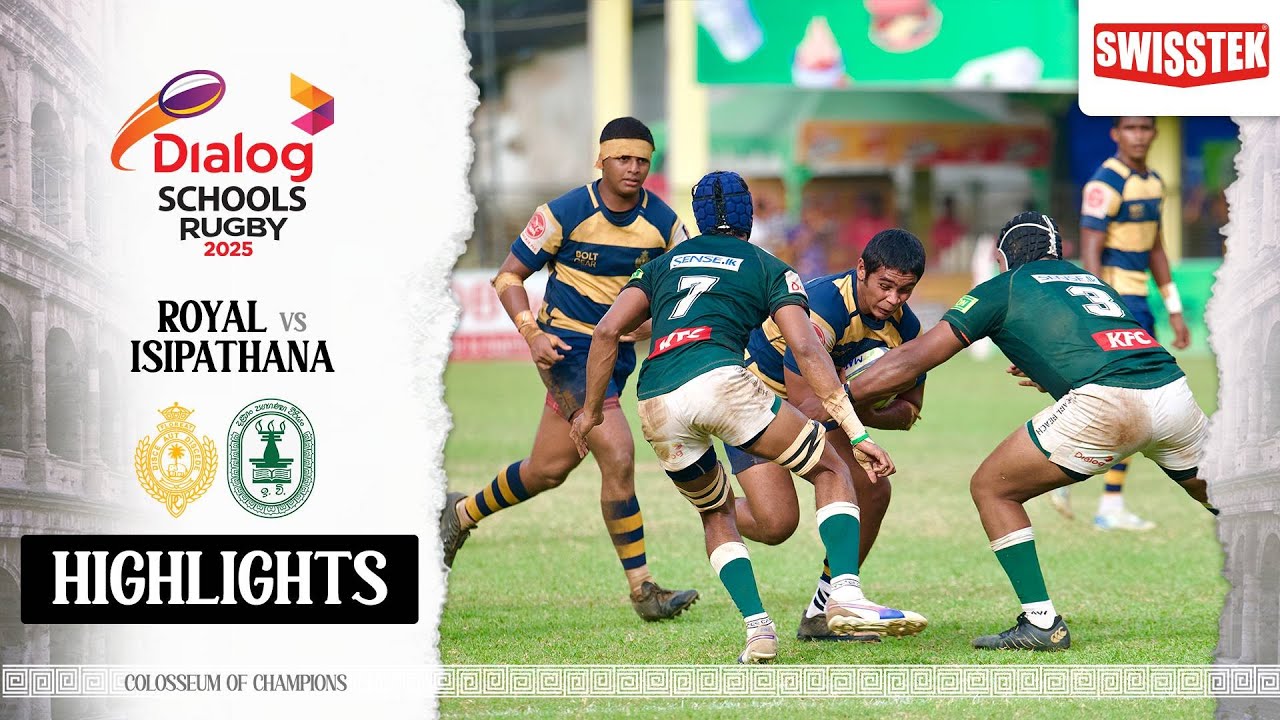 HIGHLIGHTS - Royal College vs Isipathana College - Dialog Schools Rugby League 2025