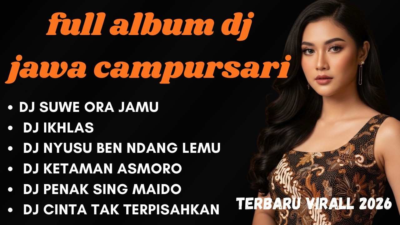 FULL ALBUM DJ JAWA CAMPURSARI | DJ SUWE ORA JAMU | DJ NYUSU BEN NDANG LEMU | TERBARU VIRALL 2026