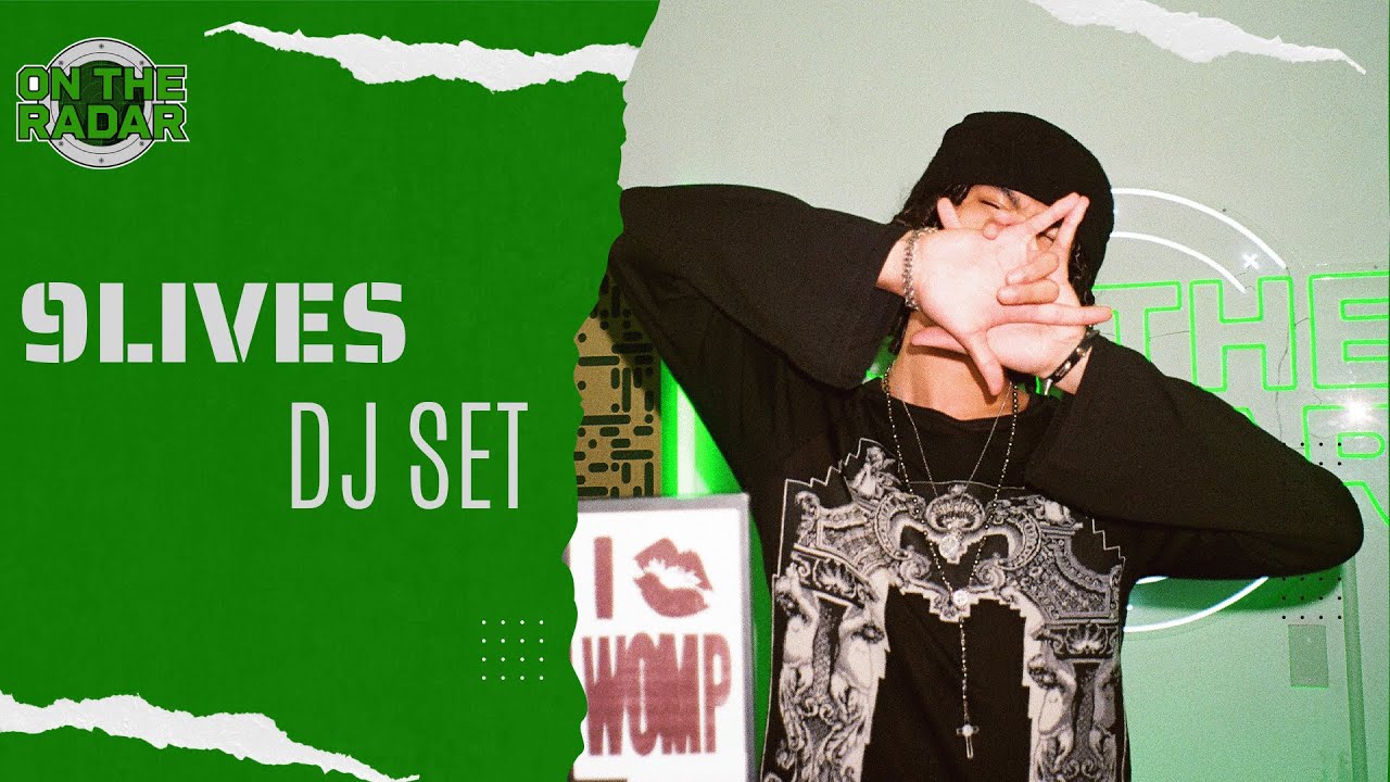 9LIVES | ON THE RADAR RADIO DJ SETS