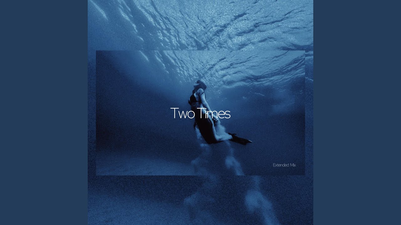 Two times (Extended Mix)