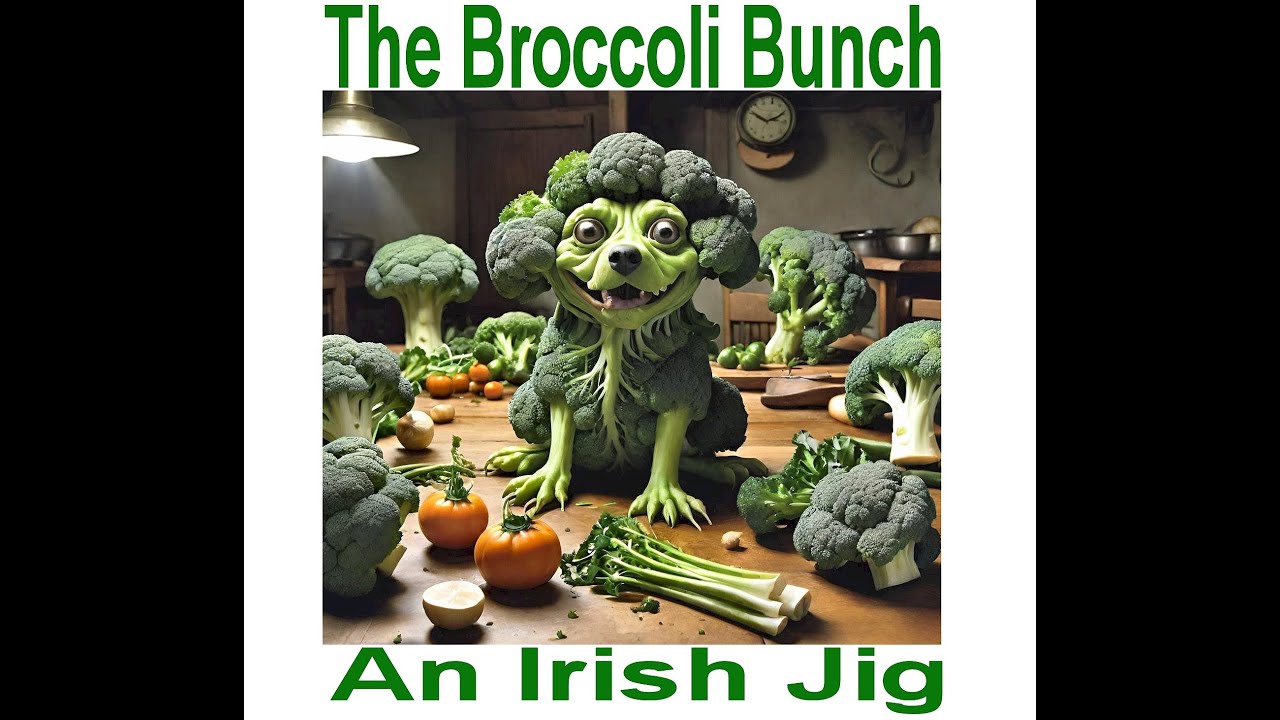 The Broccoli Bunch full musical video  Irish Jig