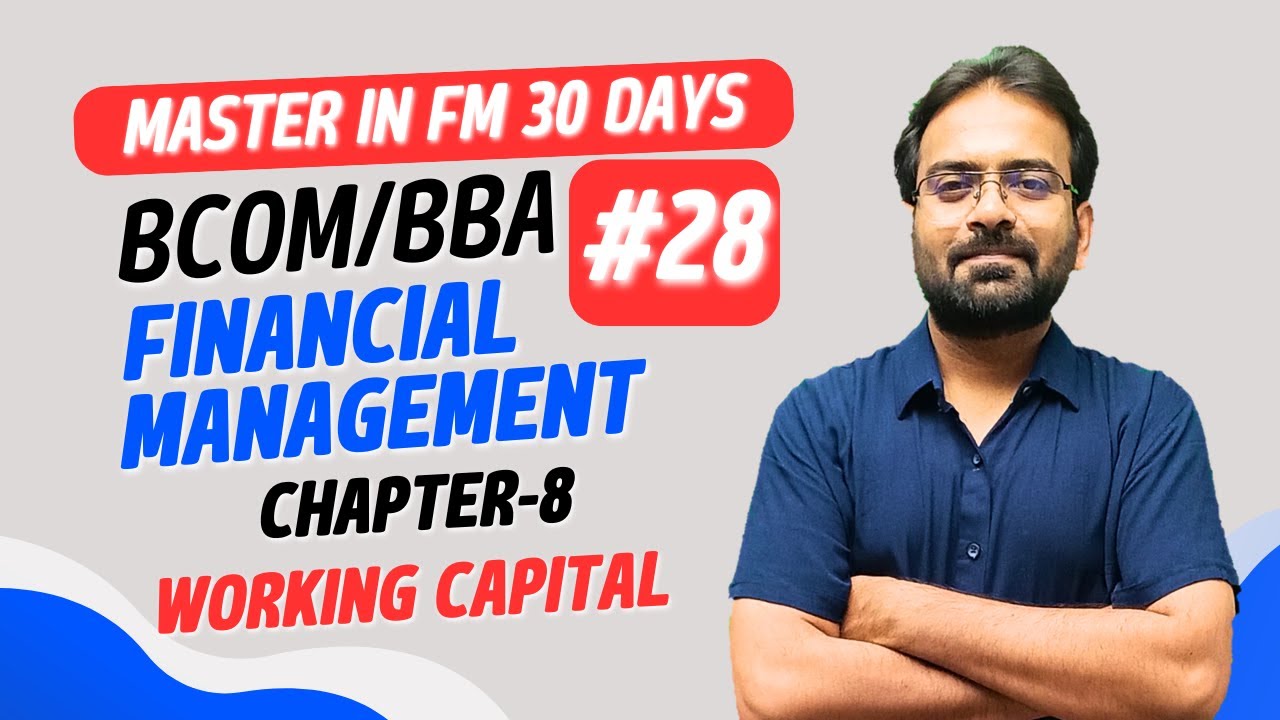 Working Capital Management | Financial Management Chapter-8 | CWG for BCOM